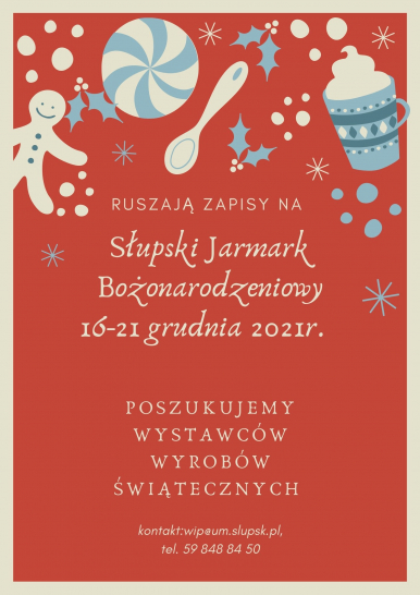 plakat na czerwonym tle napis 16-21 grudnia 2021, Słupski Jarmark Bożonarodzeniowy. Poszukujemy wystawców.
